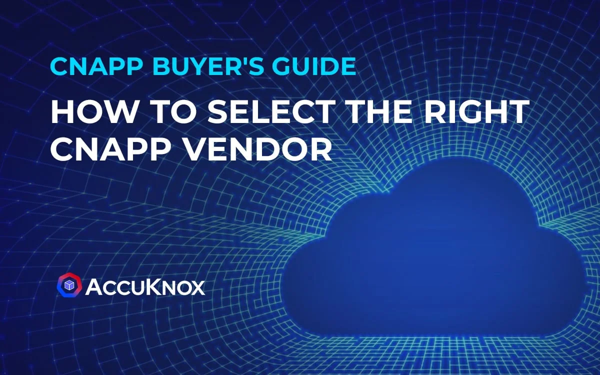 CNAPP Buyers' Guide - How to Pick the Right CNAPP Solution