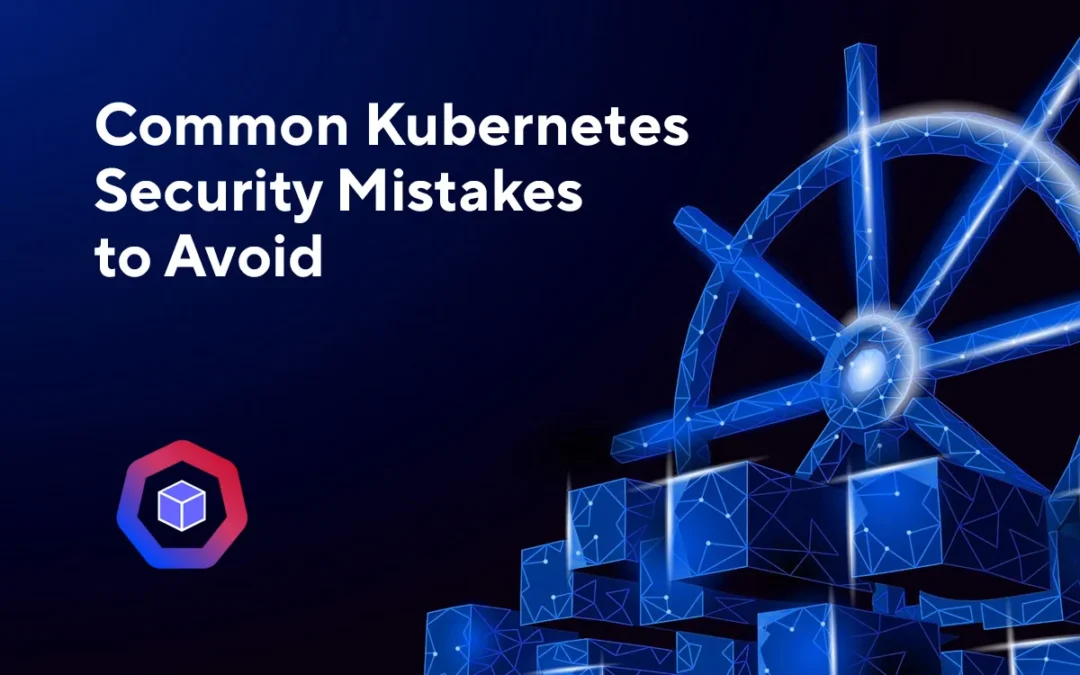 Securing Kubernetes – Addressing Common Pitfalls and Enhancing Security with AccuKnox CNAPP